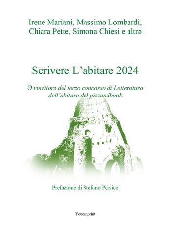 Scrivere l'abitare 2024 - Irene Mariani, Massimo Lombardi, Chiara Pette - Libro Youcanprint 2024 | Libraccio.it