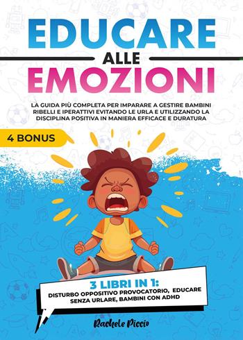 Educare alle emozioni - Rachele Piccio - Libro Youcanprint 2024 | Libraccio.it