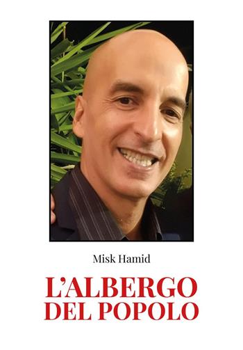 L'albergo del popolo - Misk Hamid - Libro Youcanprint 2024 | Libraccio.it