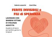 Ferite invisibili e fili di speranza