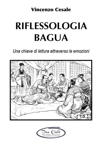 Riflessologia bagua® - Vincenzo Cesale - Libro Youcanprint 2024 | Libraccio.it
