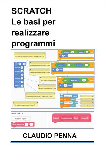 Scratch. Le basi per realizzare programmi - Claudio Penna - Libro Youcanprint 2024 | Libraccio.it