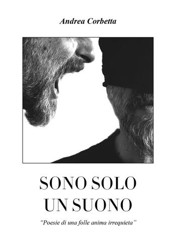 Sono solo un suono - Andrea Corbetta - Libro Youcanprint 2025 | Libraccio.it