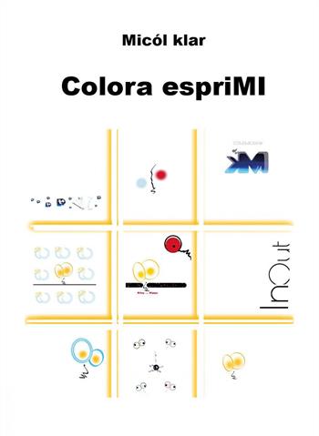Colora espriMI - Micól Klar - Libro Youcanprint 2024 | Libraccio.it