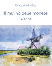 Il mulino delle monete d'oro