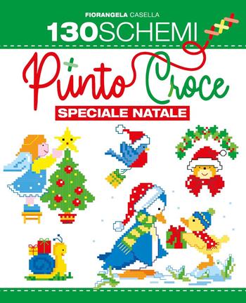 130 schemi a punto croce. Speciale Natale - Fiorangela Casella - Libro Youcanprint 2024 | Libraccio.it