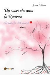 Un cuore che ama fa rumore