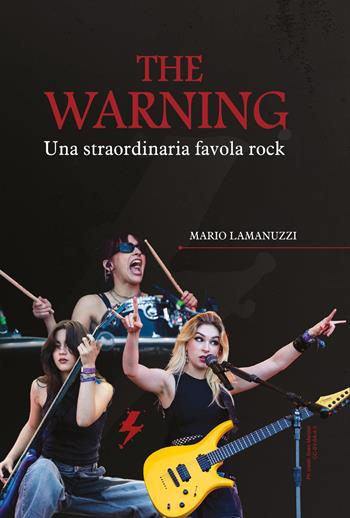 The warning. Una straordinaria favola rock - Mario Lamanuzzi - Libro Youcanprint 2024 | Libraccio.it