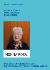 Nonna Rosa's mediterrane diät-küche. Die besten gerichte der mediterrane italienischen küche