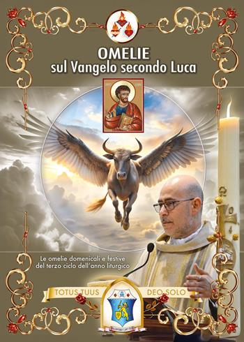 Omelie sul Vangelo secondo Luca - Maria Pompei Don Leonardo - Libro Youcanprint 2024 | Libraccio.it
