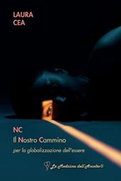 NC. Il nostro cammino per la globalizzazione dell'essere