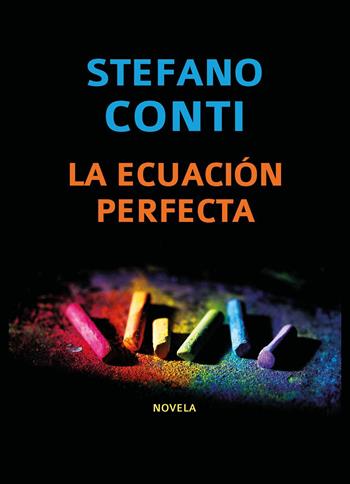 La ecuación perfecta - Stefano Conti - Libro Youcanprint 2024 | Libraccio.it