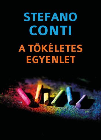 A tökéletes egyenlet - Stefano Conti - Libro Youcanprint 2024 | Libraccio.it