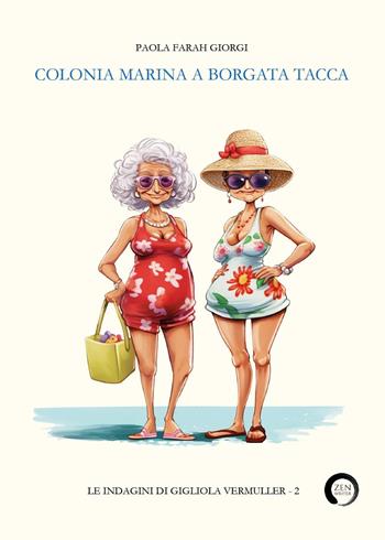 Colonia marina a Borgata Tacca - Paola Farah Giorgi - Libro Youcanprint 2024 | Libraccio.it