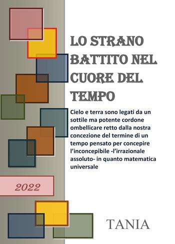 Lo strano battito nel cuore del tempo - Tania Danese - Libro Youcanprint 2025 | Libraccio.it