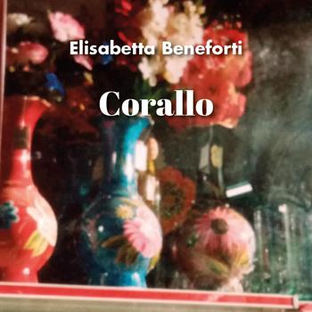 Corallo - Elisabetta Beneforti - Libro Youcanprint 2024 | Libraccio.it