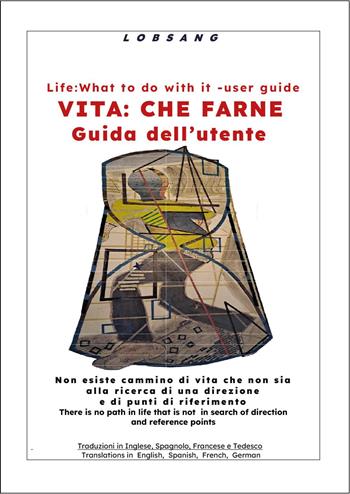 Vita: che farne. Guida dell'utente-Life: what to do with it. User guide. Ediz. bilingue - Lobsang - Libro Youcanprint 2025 | Libraccio.it