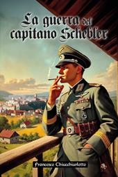 La guerra del capitano Schebler