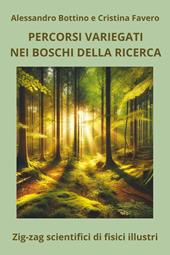 Percorsi variegati nei boschi della ricerca