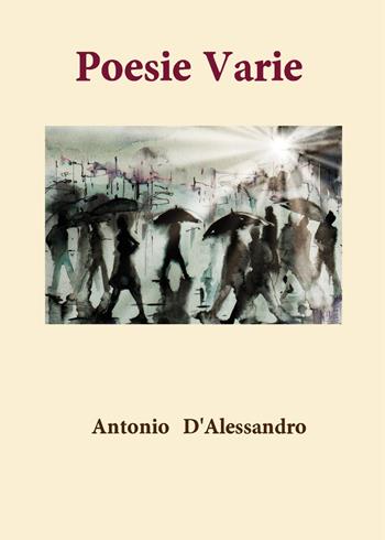 Poesie varie - Antonio D'Alessandro - Libro Youcanprint 2024 | Libraccio.it