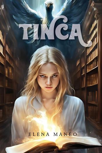 Tinca - Elena Maneo - Libro Youcanprint 2024 | Libraccio.it