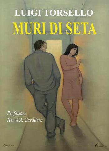 Muri di seta - Luigi Torsello - Libro Youcanprint 2025 | Libraccio.it