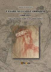 Cesare Augusto Corradini (1860-1932). Note e documenti inediti su artista eclettico