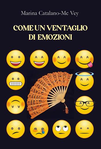 Come un ventaglio di emozioni - Marina Catalano-McVey - Libro Youcanprint 2025 | Libraccio.it