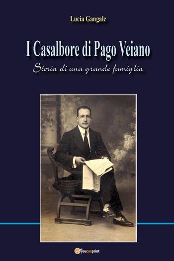 I Casalbore di Pago Veiano - Lucia Gangale - Libro Youcanprint 2025 | Libraccio.it