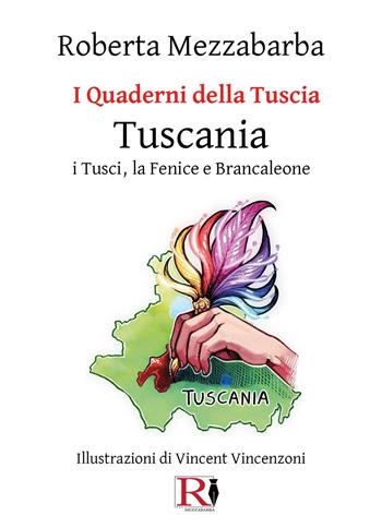 I quaderni della Tuscia. Tuscania. I Tusci, la Fenice e Brancaleone. Vol. 15 - Roberta Mezzabarba - Libro Youcanprint 2025 | Libraccio.it