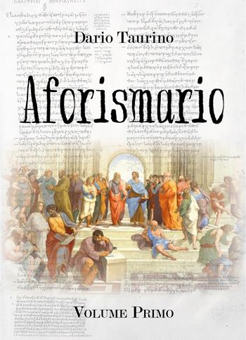 Aforismario. Vol. 1 - Dario Taurino - Libro Youcanprint 2025 | Libraccio.it