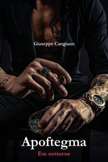 Apoftegma. Ere notturne - Giuseppe Cangiano - Libro Youcanprint 2025 | Libraccio.it