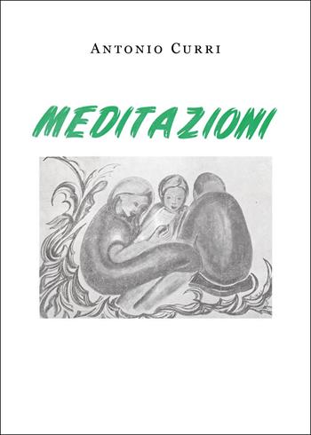 Meditazioni - Antonio Curri - Libro Youcanprint 2024 | Libraccio.it