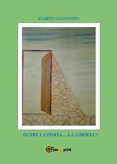 Oltre la porta... la libertà!