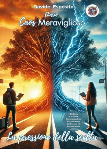 Caos meraviglioso. La pressione della scelta - Davide Esposito - Libro Youcanprint 2025 | Libraccio.it
