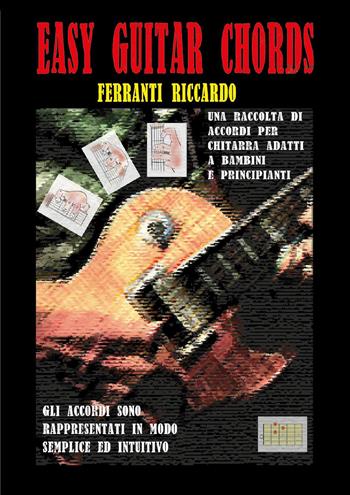 Easy guitar chords - Riccardo Ferranti - Libro Youcanprint 2025 | Libraccio.it