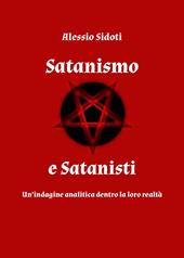 Satanismo e satanisti: un'indagine analitica dentro la loro realtà