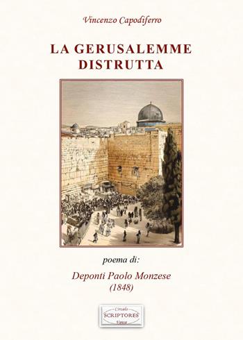 La Gerusalemme distrutta - Vincenzo Capodiferro - Libro Youcanprint 2024 | Libraccio.it