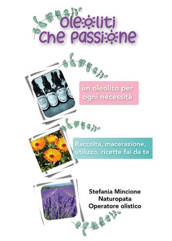 Oleoliti che passione - Stefania Mincione - Libro Youcanprint 2025 | Libraccio.it