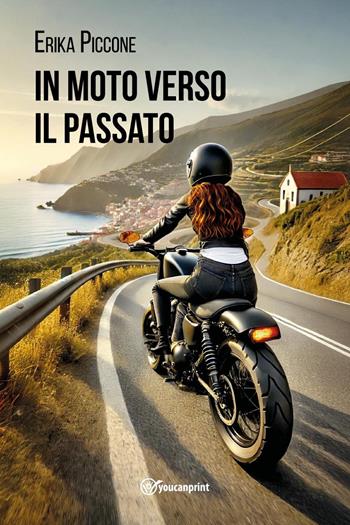 In moto verso il passato - Erika Piccone - Libro Youcanprint 2025 | Libraccio.it