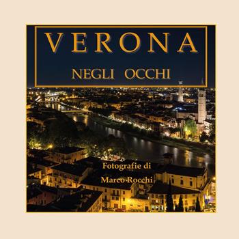 Verona negli occhi - Marco Rocchi - Libro Youcanprint 2025 | Libraccio.it