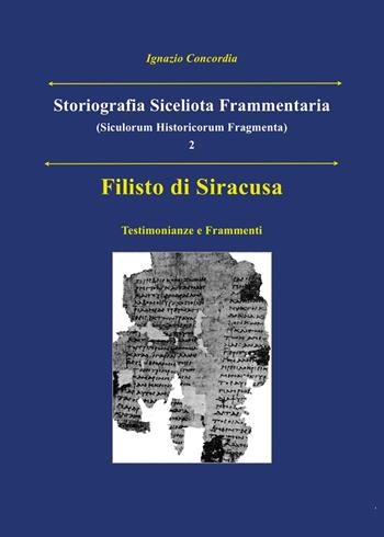 Filisto di Siracusa. Testimonianze e frammenti - Ignazio Concordia - Libro Youcanprint 2024 | Libraccio.it