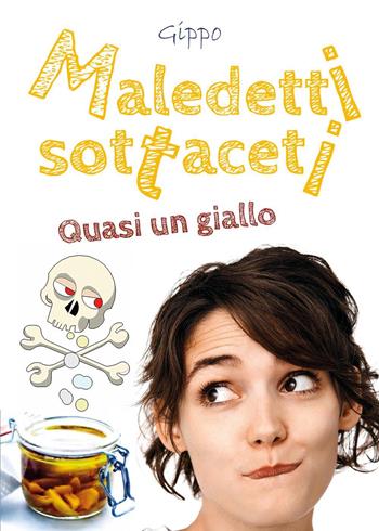 Maledetti sottaceti - Gippo Bignozzi - Libro Youcanprint 2025 | Libraccio.it