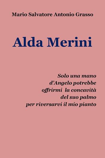 Alda Merini - Mario Salvatore Antonio Grasso - Libro Youcanprint 2025 | Libraccio.it