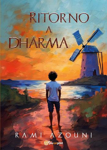 Ritorno a Dharma - Rami Azouni - Libro Youcanprint 2025 | Libraccio.it
