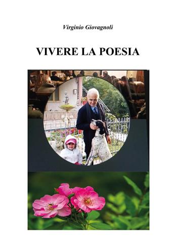 Vivere la poesia - Virginio Giovagnoli - Libro Youcanprint 2025 | Libraccio.it