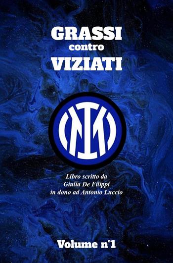 Grassi contro viziati. Vol. 1 - Giulia De Filippi - Libro Youcanprint 2024 | Libraccio.it