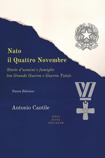 Nato il Quattro Novembre - Antonio Cantile - Libro Youcanprint 2024 | Libraccio.it