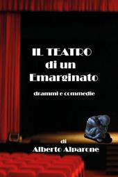 Il teatro di un emarginato