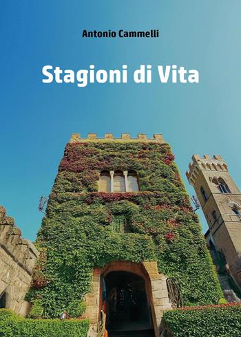 Stagioni di vita - Antonio Cammelli - Libro Youcanprint 2024 | Libraccio.it